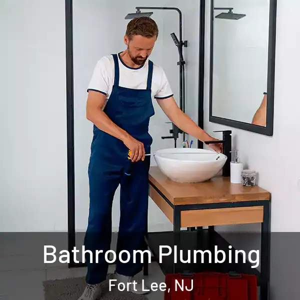  Bathroom Plumbing Fort Lee, NJ