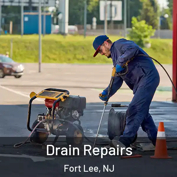  Drain Repairs Fort Lee, NJ