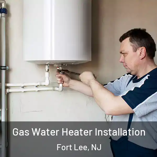  Gas Water Heater Installation Fort Lee, NJ