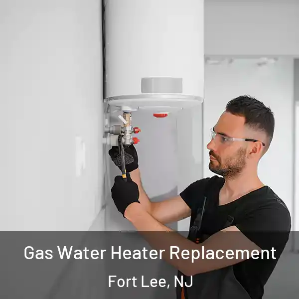  Gas Water Heater Replacement Fort Lee, NJ