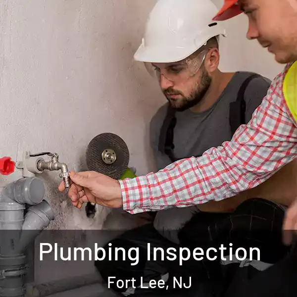  Plumbing Inspection Fort Lee, NJ