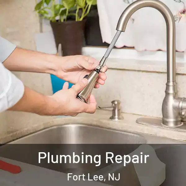  Plumbing Repair Fort Lee, NJ