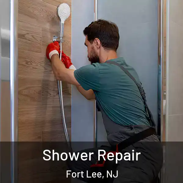  Shower Repair Fort Lee, NJ