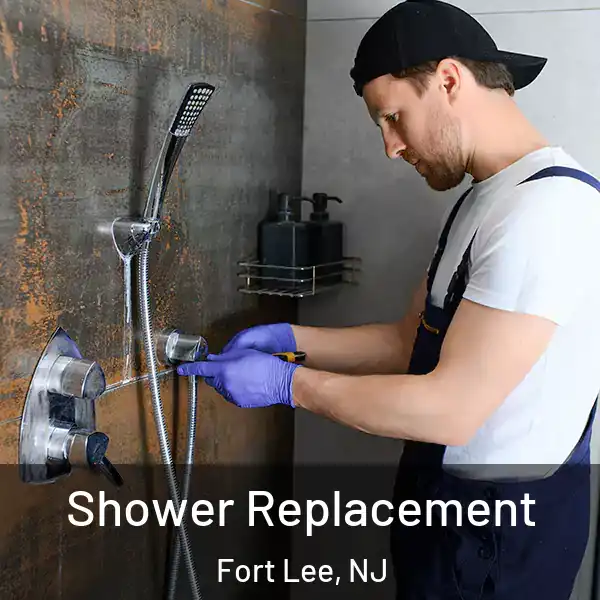  Shower Replacement Fort Lee, NJ
