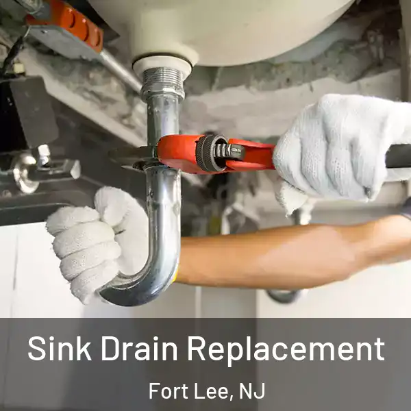  Sink Drain Replacement Fort Lee, NJ