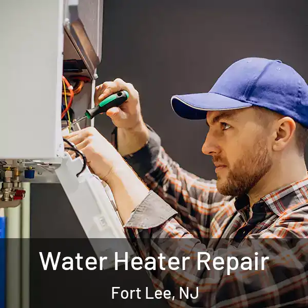  Water Heater Repair Fort Lee, NJ